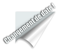 Changement de date !