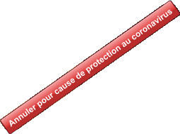 Annuler pour cause de protection au coronavirus